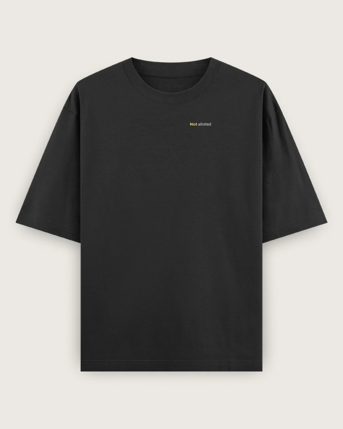 Mockup: the whole jet black oversized tee with “Not allotted”