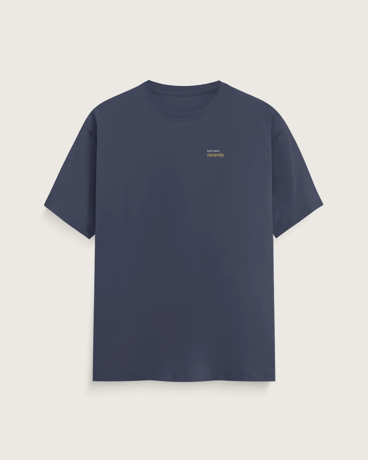 Mockup: the whole navy regular tee with “Last seen recently”